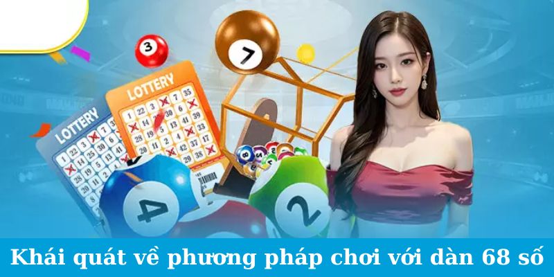 Dàn Đề 68 Số - Thủ Thuật Đơn Giản, Hiệu Quả Bất Ngờ 1 Trang Chủ Jun88.com #1 Việt Nam Khái quát về phương pháp chơi với dàn 68 số